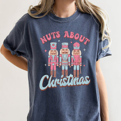 Nuts About Christmas, Pink Nutcrackers, Comfort Colors Tshirt