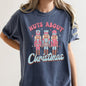 Nuts About Christmas, Pink Nutcrackers, Comfort Colors Tshirt