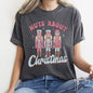 Nuts About Christmas, Pink Nutcrackers, Comfort Colors Tshirt