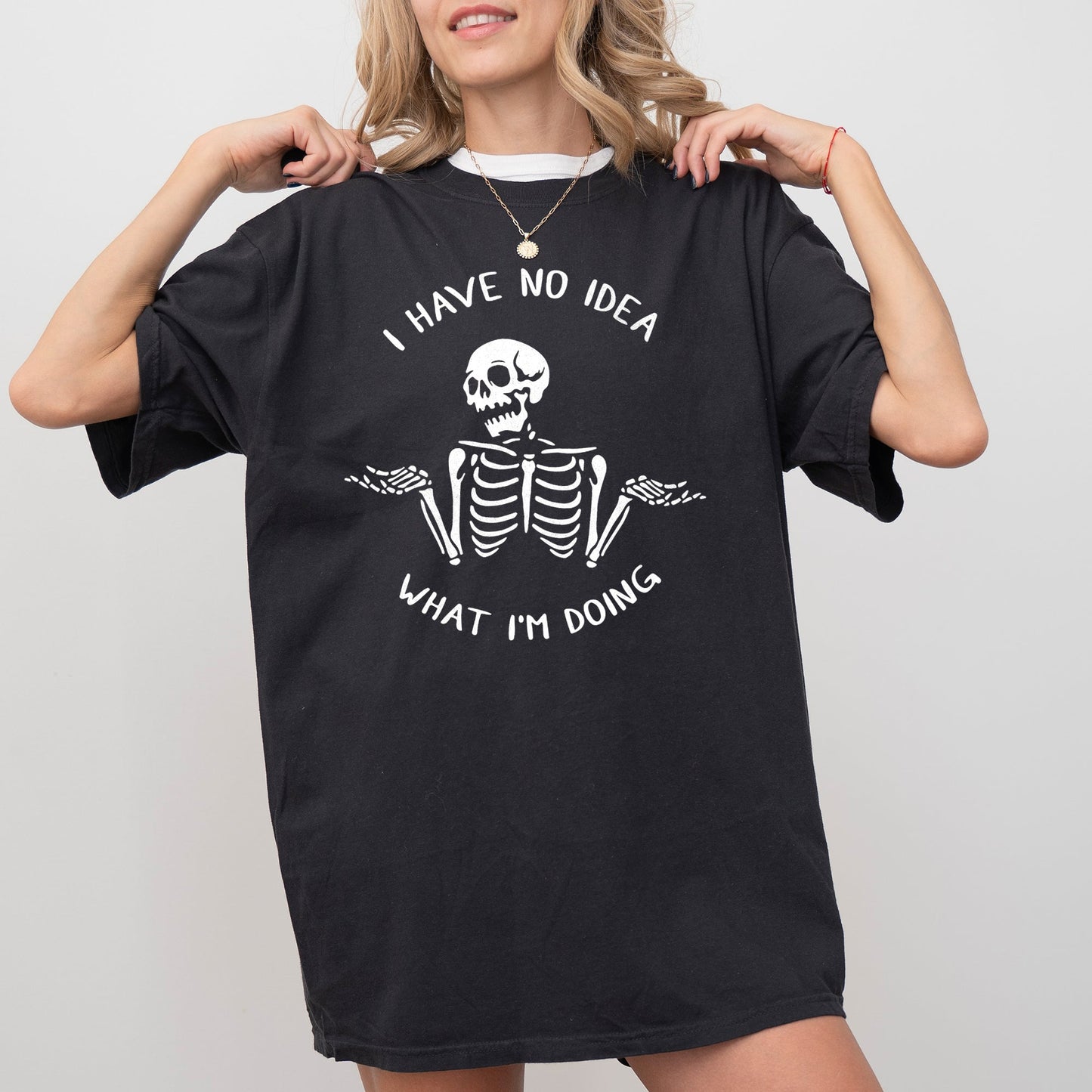 I Have No Idea, Skeleton, Ghost, Witch, Skull, Funny, Spooky, Aesthetic, Meme, Halloween, Costume, Tshirt Comfort Colors T-Shirt