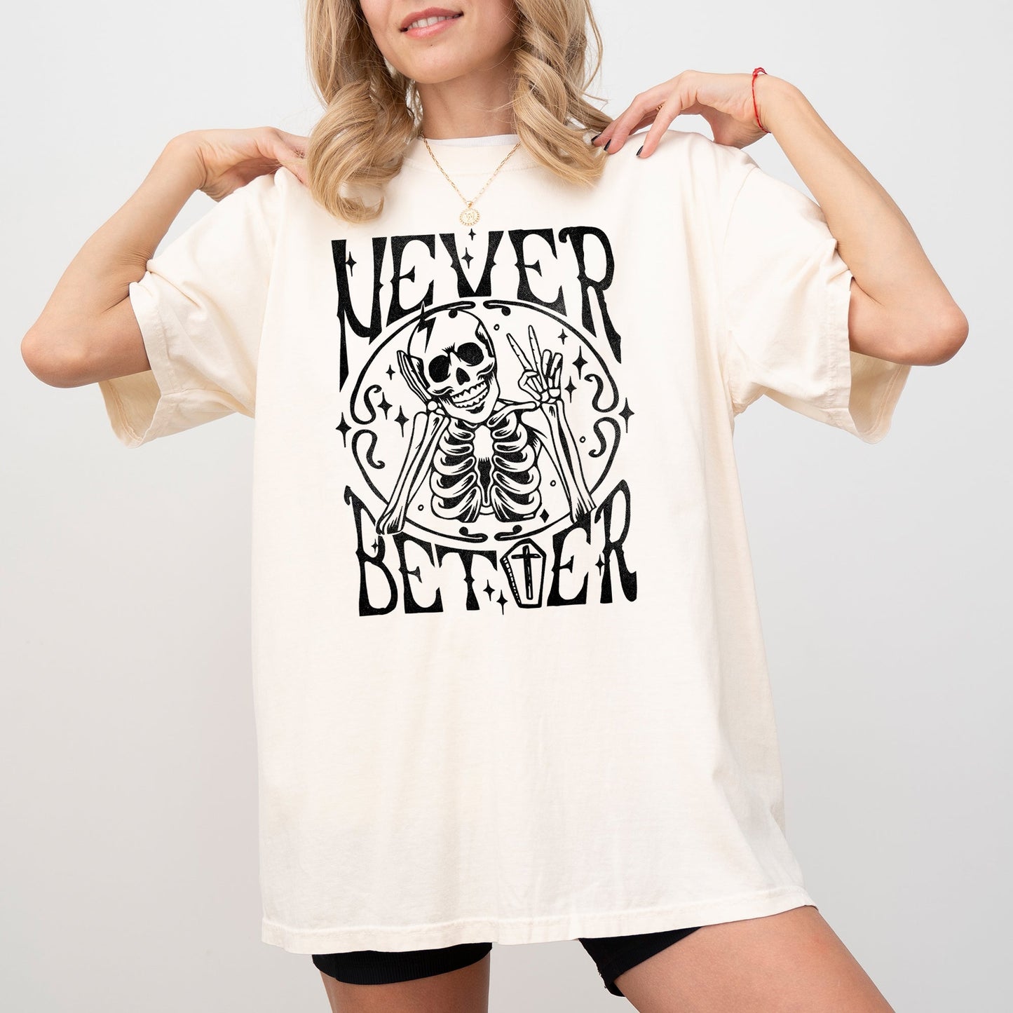 Never Better Skeleton, Peace, Ghost, Witch, Skull, Funny, Spooky, Aesthetic, Meme, Halloween, Costume, Tshirt Comfort Colors T-Shirt