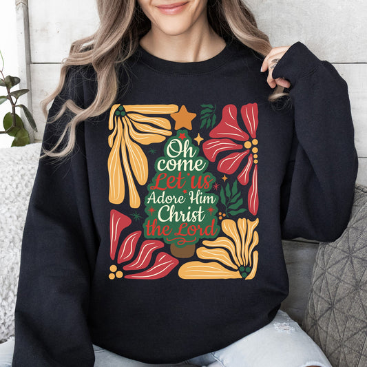 Oh Come Let Us Adore Him, Christ, Christmas, Religious, Floral, Christian Sweatshirt
