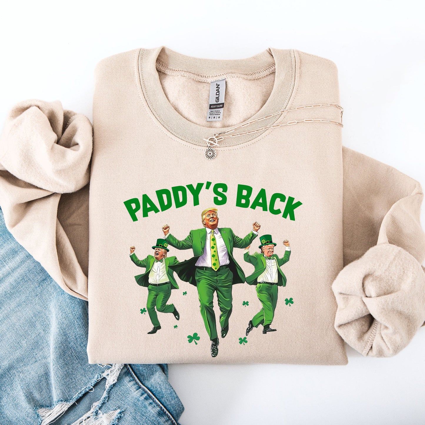 Paddy's Back, Trump, Politics, Funny, St Patrick's Day, Shamrock, Clover, Lucky, Leprechaun Sweatshirt