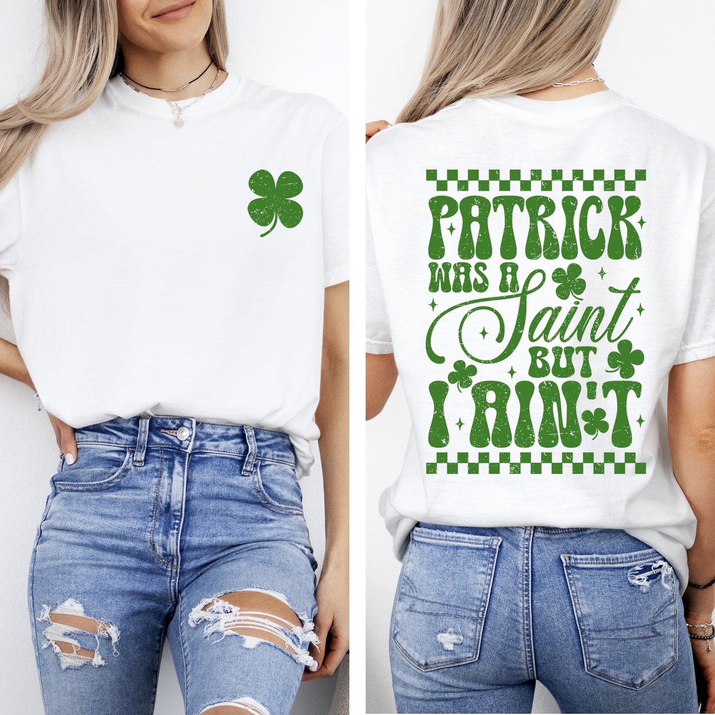 Patrick Was A Saint, But I Ain't, St Patrick's Day, Shamrock, Clover, Lucky, Leprechaun Tshirt Comfort Colors T-Shirt
