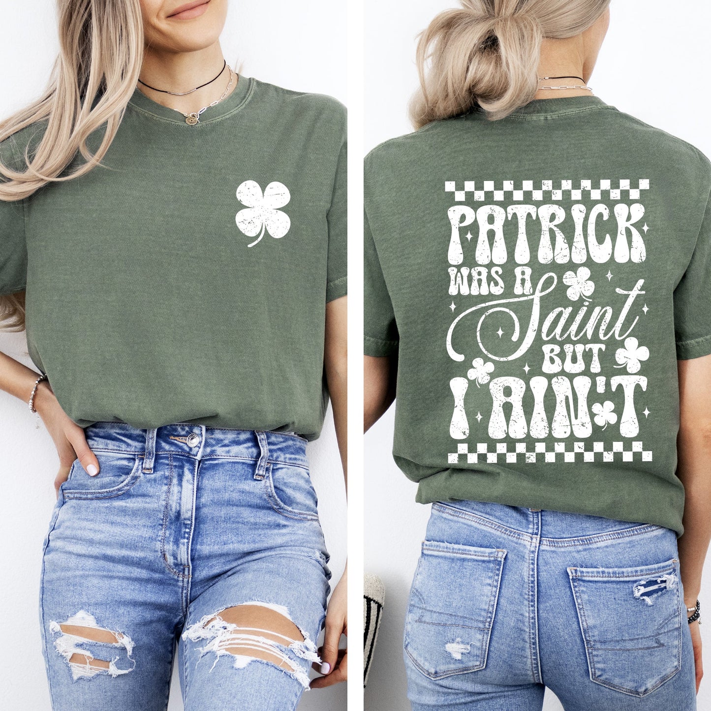 Patrick Was A Saint, But I Ain't, St Patrick's Day, Shamrock, Clover, Lucky, Leprechaun Tshirt Comfort Colors T-Shirt