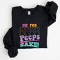 Peeps Sake, Easter, Retro, Pastel, Bunnies Sweatshirt