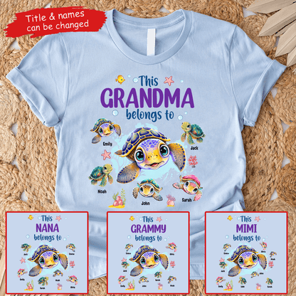 This Grandma Belongs To Summer Turtles - Personalized Custom T Shirt - Gift for Grandma/Nana/Mimi, Mom, Wife, Grandparent