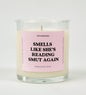 Smells Like She's Reading Smut Again Glass Candle