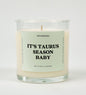 It's Taurus Season Baby Glass Candle