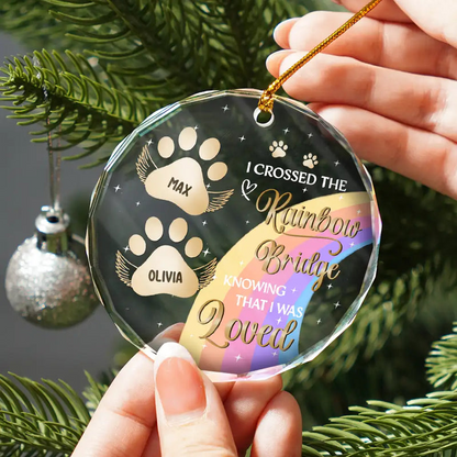 I Crossed The Rainbow Bridge Memorial Pet - Personalized Circle Glass Ornament - Sympathy Gift For Pet Owners, Pet Lovers