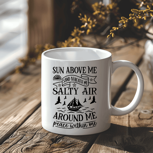 Sun Above Me Around Me Peace Within Me Mug – Mindful Coffee Cup