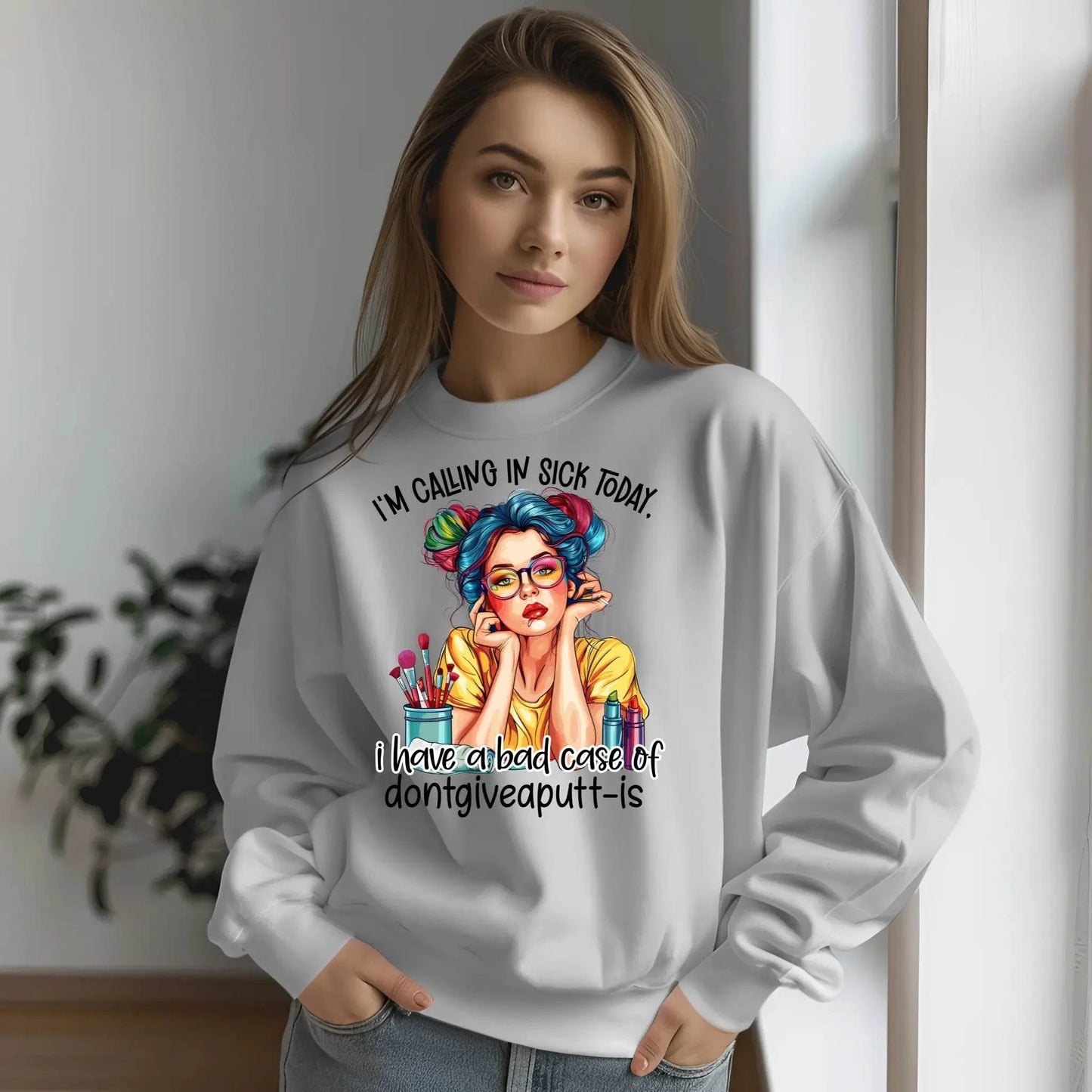 I’m Calling in Sick Today Funny Sweatshirt – Don’t Give a Putt Pullover