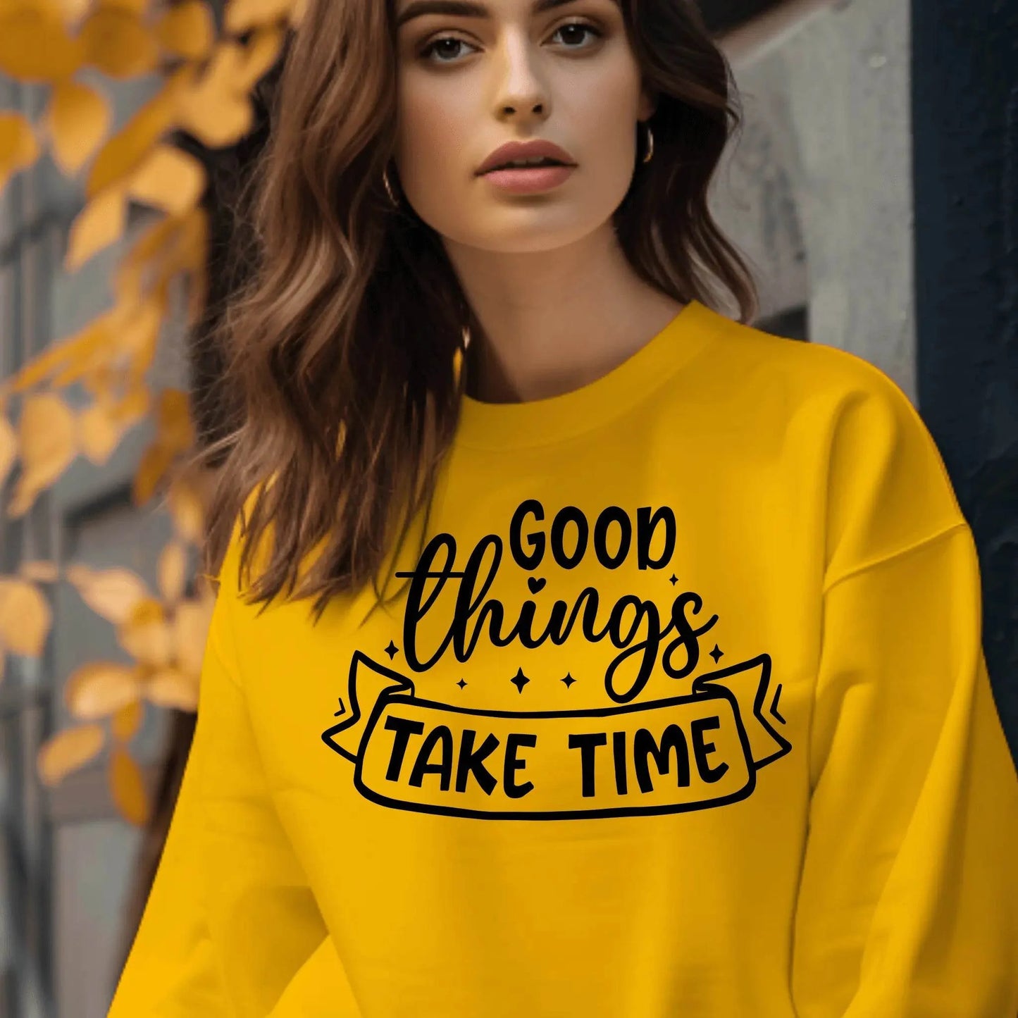 Good Things Take Time Sweatshirt – Inspirational Cozy Pullover