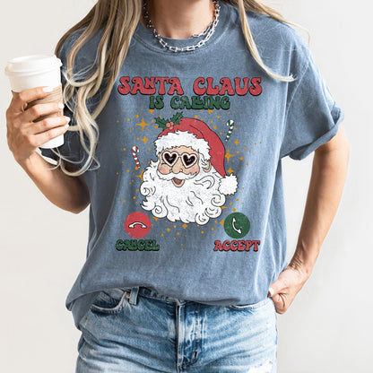 Santa Is Calling, iPhone, Android, Cell Phone, Christmas, Comfort Colors Tshirt