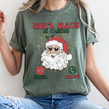 Santa Is Calling, iPhone, Android, Cell Phone, Christmas, Comfort Colors Tshirt