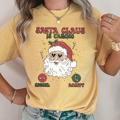 Santa Is Calling, iPhone, Android, Cell Phone, Christmas, Comfort Colors Tshirt