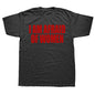 I Am Afraid Of Women T Shirt Funny Jokes Adult Humor Streetwear Short Sleeve Birthday Gifts Summer Style T-shirt Mens Clothing