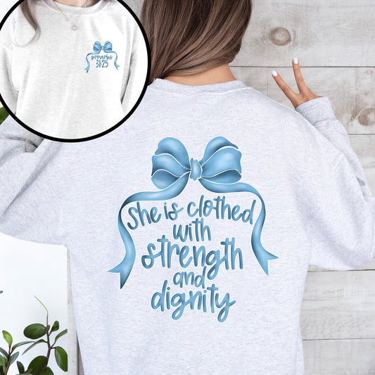 She Is Clothed With Strength and Dignity, Front and Back, Proverbs, Bows, Ribbon, Girly, Religious, Christmas, Faith Sweatshirt