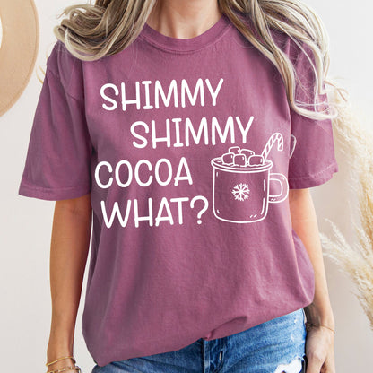 Shimmy Shimmy, Hot Chocolate, Winter, Christmas, Comfort Colors Tshirt