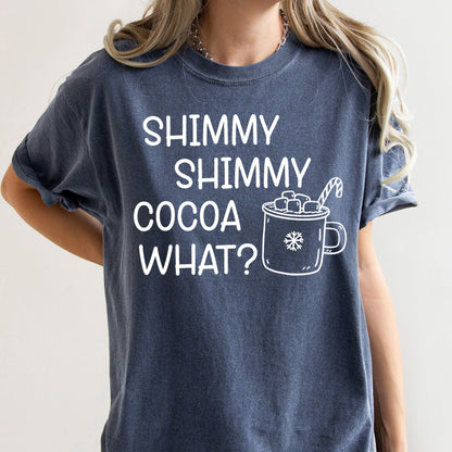Shimmy Shimmy, Hot Chocolate, Winter, Christmas, Comfort Colors Tshirt