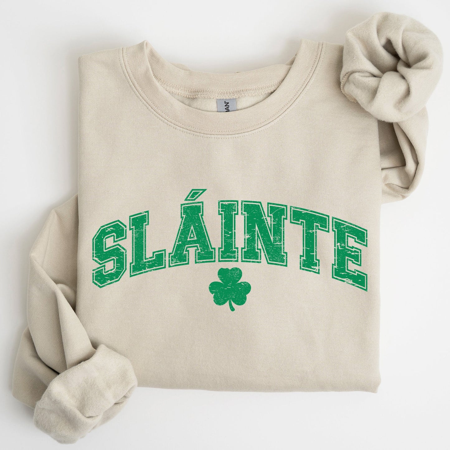 Slainte, Gaelic, Health, Luck, St Patrick's Day Sweatshirt