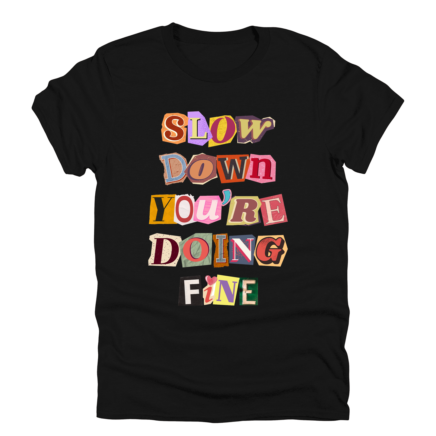 Slow Down You're Doing Fine, Mental Health, Positivity, Trending Graphic Tee, Black Tshirt