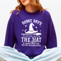 Some Days You Have To Put On The Hat, Witch, Halloween, Funny, Sassy Sweatshirt