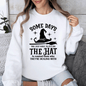 Some Days You Have To Put On The Hat, Witch, Halloween, Funny, Sassy Sweatshirt