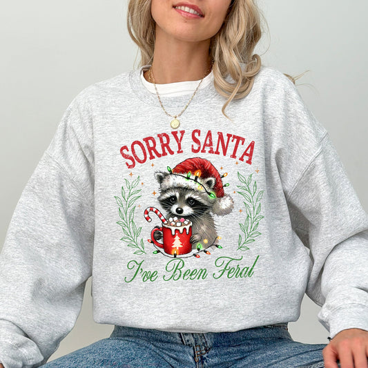 Sorry Santa, I've Been Feral, Raccoon, Hot Chocolate, Christmas, Funny, Cute, Xmas Sweatshirt