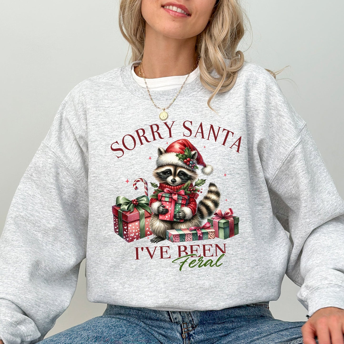 Sorry Santa, I've Been Feral, Raccoon, Presents, Christmas, Funny, Cute, Xmas Sweatshirt