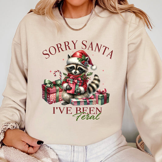 Sorry Santa, I've Been Feral, Raccoon, Presents, Christmas, Funny, Cute, Xmas Sweatshirt