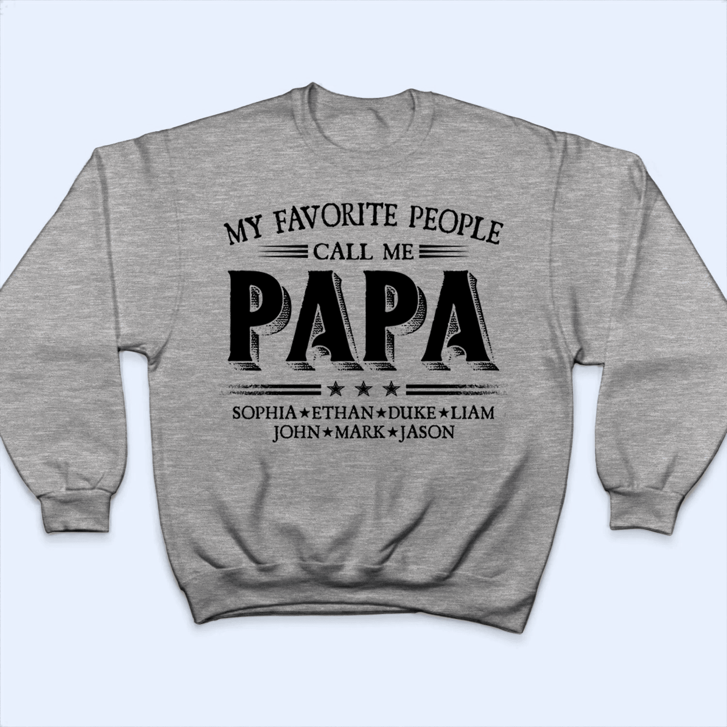 Custom Kids Names My Favorite People Call Me Grandpa - Family Personalized Unisex T-shirt, Hoodie, Sweatshirt - Custom Father's Day, Birthday Gift For Dad, Grandpa