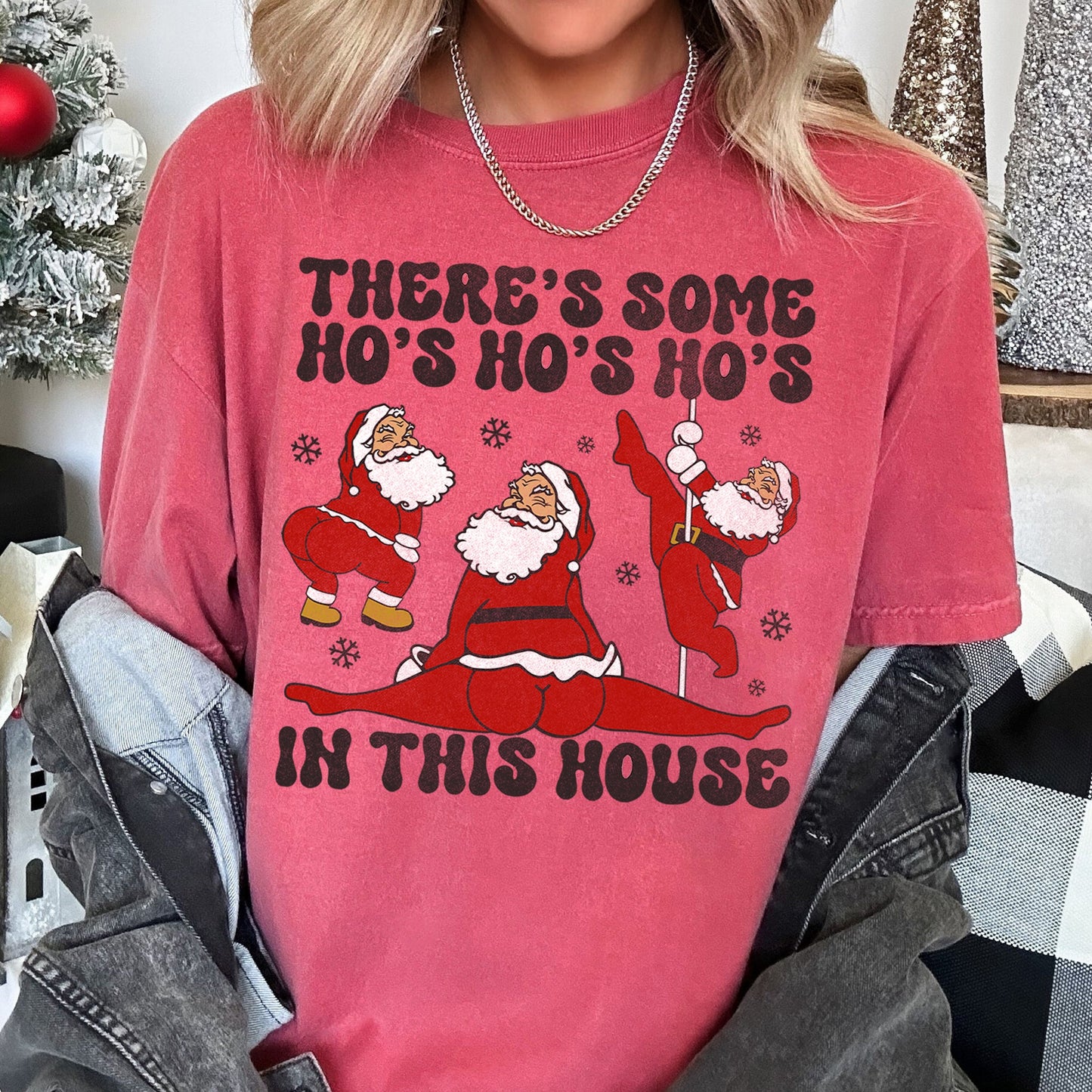 There's Some Ho's In This House, Santa, Dancing, Twerk, Retro, Naughty, Comfort Colors Tshirt