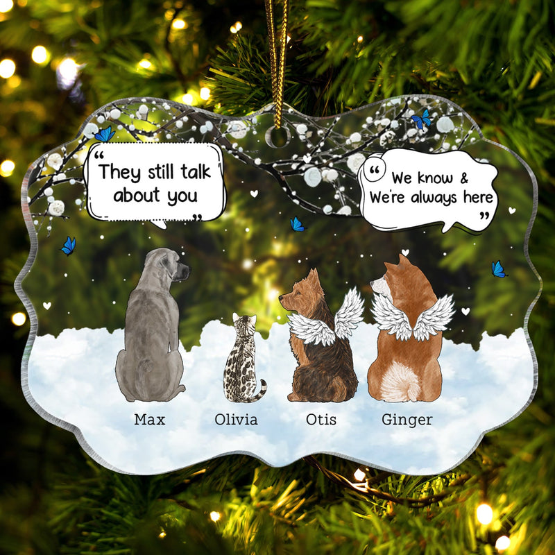 They Still Talk About You Pet Memorial - Personalized Medallion Acrylic Ornament - Sympathy Gift For Pet Owners, Pet Lovers