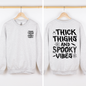 Thick Thighs Spooky Vibes, Front and Back, Halloween Hoodie, Fall Hoodie, Halloween Shirt, Spooky Season, Halloween Sweatshirt
