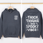 Thick Thighs Spooky Vibes, Front and Back, Halloween Hoodie, Fall Hoodie, Halloween Shirt, Spooky Season, Graphic Hoodie, Hooded Sweatshirt