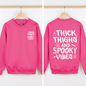 Thick Thighs Spooky Vibes, Front and Back, Halloween Hoodie, Fall Hoodie, Halloween Shirt, Spooky Season, Halloween Sweatshirt