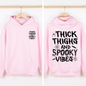 Thick Thighs Spooky Vibes, Front and Back, Halloween Hoodie, Fall Hoodie, Halloween Shirt, Spooky Season, Graphic Hoodie, Hooded Sweatshirt