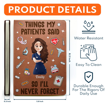 Things My Patients Said - Personalized Leather Journal - Gift For Nurse, CNA, Registered RN, Healthcare Worker