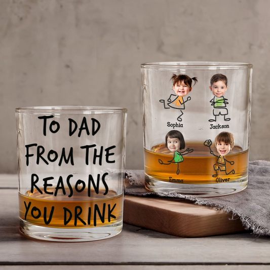 Custom Photo To Dad From The Reasons You Drink - Personalized Whiskey Glass - Father's Day Gift for Dad, Daddy, Grandpa