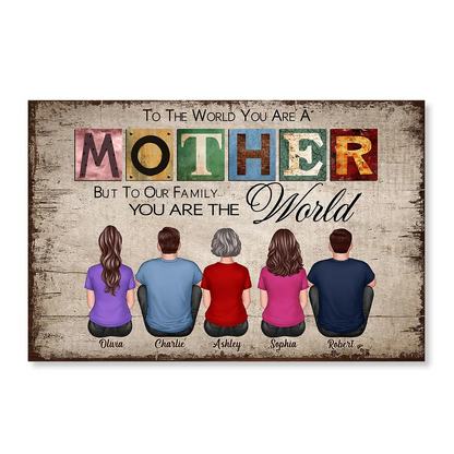 To The World You Are A Mother - Personalized Poster/Canvas - Gift For Mom, Mother's Day