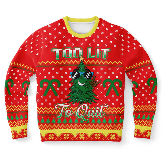 Too Lit to Quit Christmas Sweatshirt