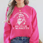 Touch My Beard And Tell Me I'm Pretty, Big Foot, Sasquatch, Funny Sweatshirt