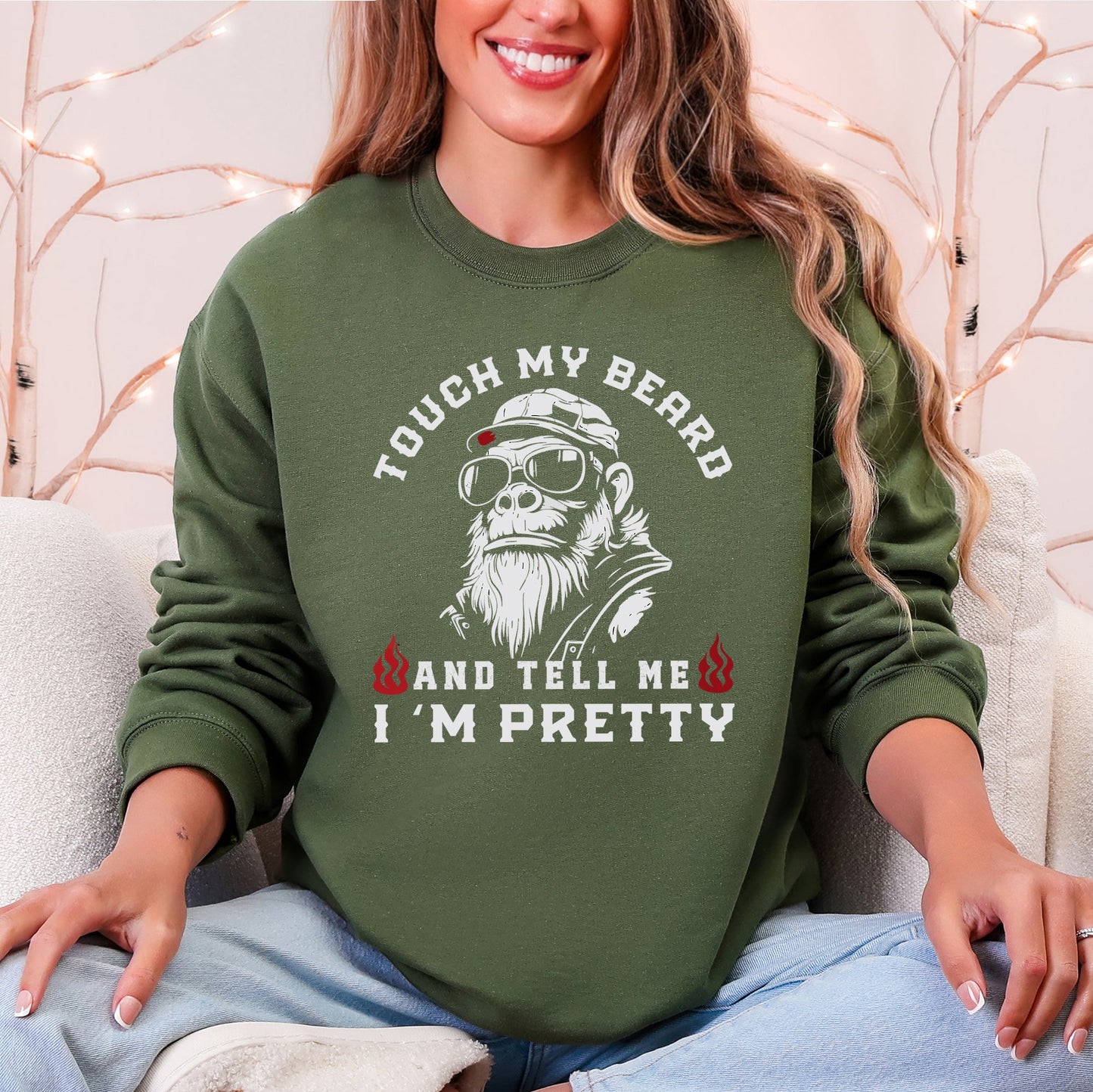 Touch My Beard And Tell Me I'm Pretty, Big Foot, Sasquatch, Funny Sweatshirt