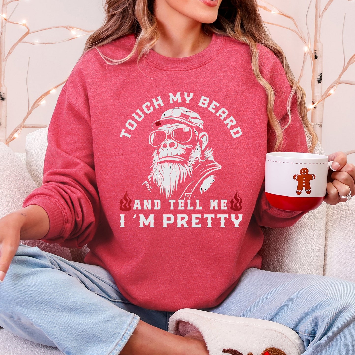 Touch My Beard And Tell Me I'm Pretty, Big Foot, Sasquatch, Funny Sweatshirt