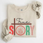 True Story, Cross, Nativity, Christmas, Christian, Religious, Gospel, Faith Sweatshirt
