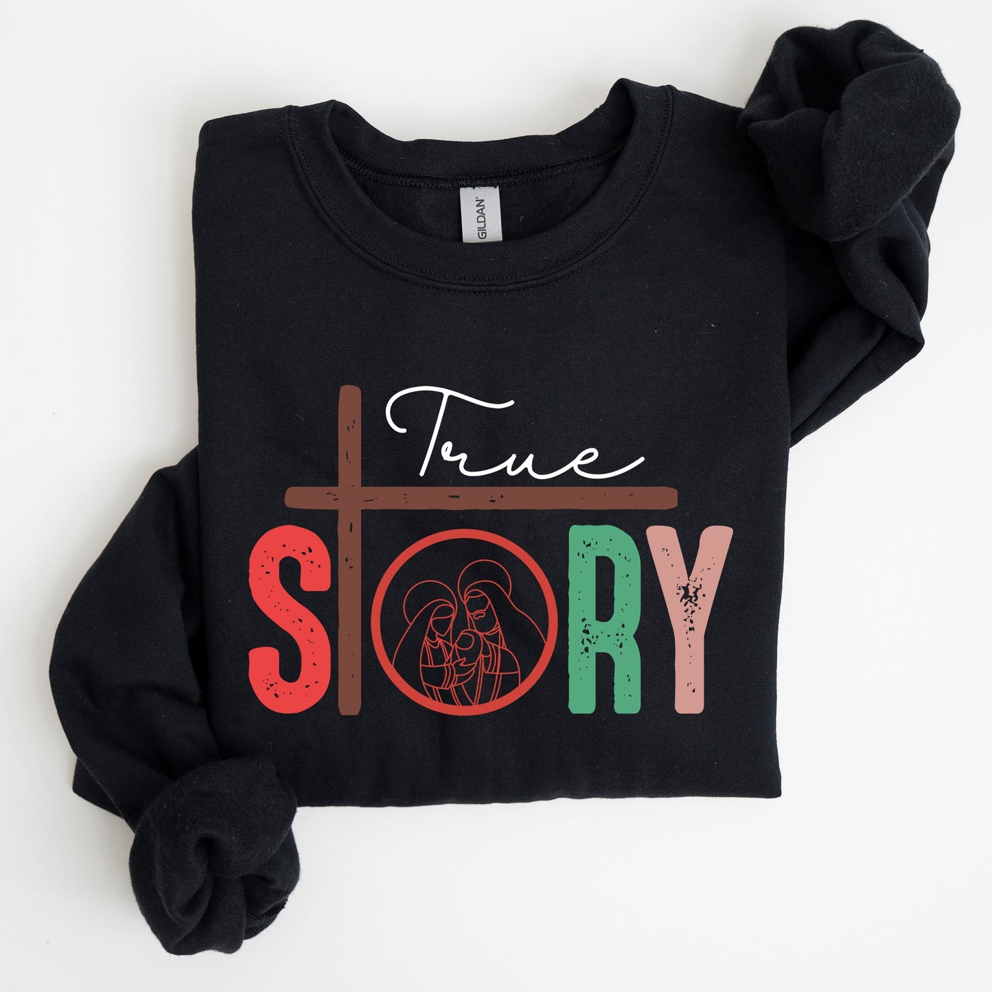 True Story, Cross, Nativity, Christmas, Christian, Religious, Gospel, Faith Sweatshirt