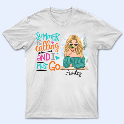 Summer Is Calling And I Must Go - Personalized Custom T Shirt - Summer Break, Last Day Of School, Birthday, Loving, Funny Gift for Teacher, Kindergarten, Preschool, Pre K, Paraprofessional