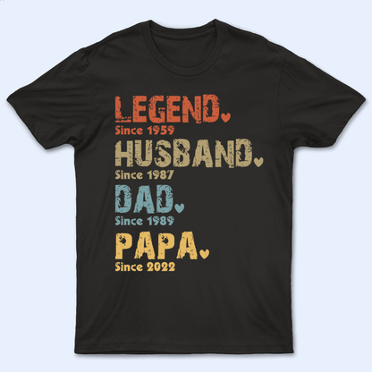 Legend, Husband, Dad And Papa Since - Family Personalized Unisex T-shirt, Hoodie, Sweatshirt - Custom Father's Day, Birthday Gift For Dad, Grandpa