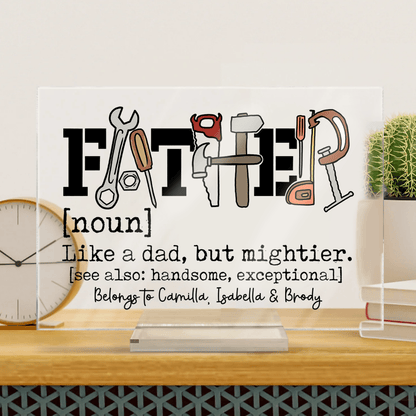 Father Like a Dad But Mightier - Personalized Acrylic Plaque - Father's Day Custom Gift for Dad, Grandpa, Daddy, Dada, Dad Jokes